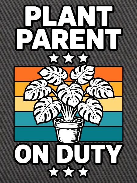 Plant Parent on Duty