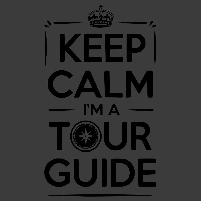 Keep Calm I'm a Tour Guide