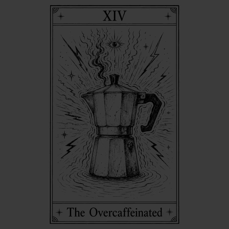 Caffeinated | Coffee Tarot Humor
