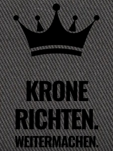 Krone richten. Weitermachen.