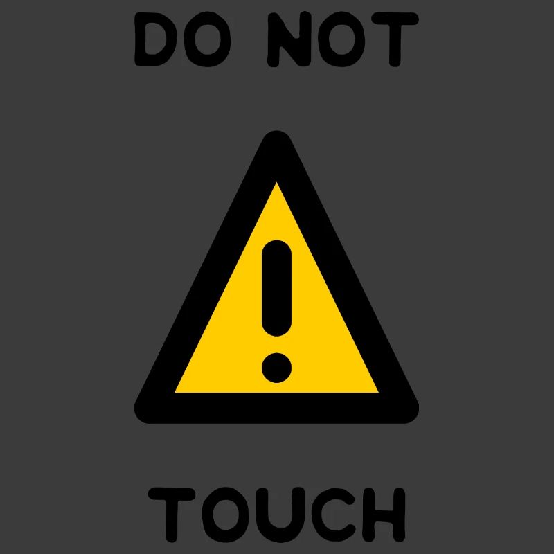 DO NOT TOUCH. PANEL. DANGER. HUMOR. FUNNY