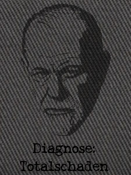 Freud Diagnose Totalschaden