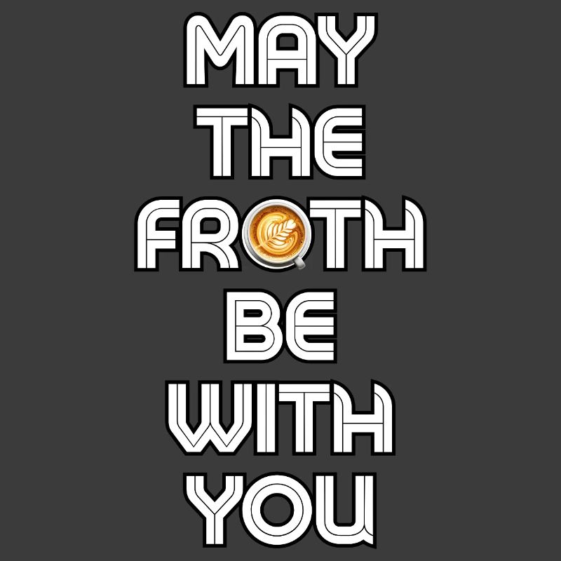 Möge der Schaum mit dir sein