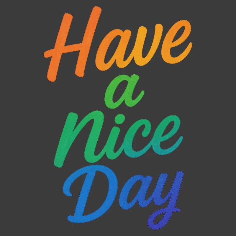 Have a nice Day