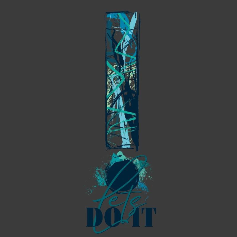 Let's Do It! Motivation! Einfach machen! Nur Mut!