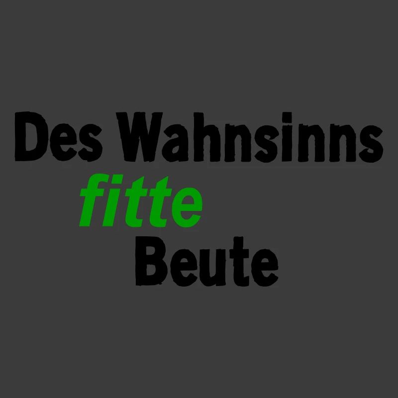 Wahnsinns fitte Beute