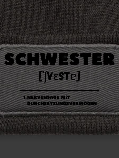 Schwester Definition Nervensäge