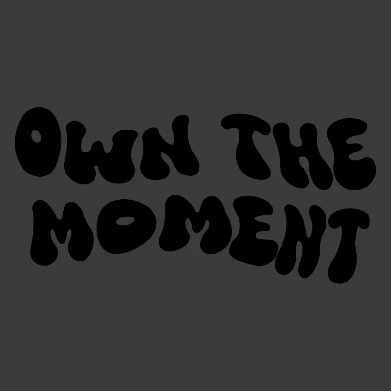 Own The Moment
