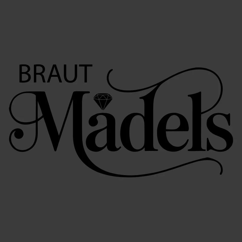Braut Mädels - Diamant! Personalisierbar