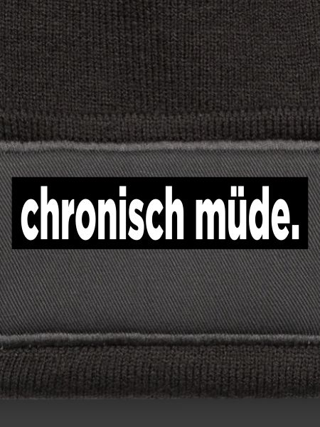 Chronisch Müde.