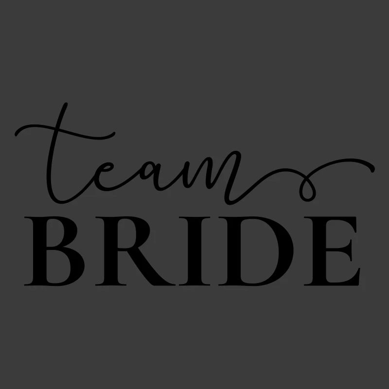"Team Bride" , customizable