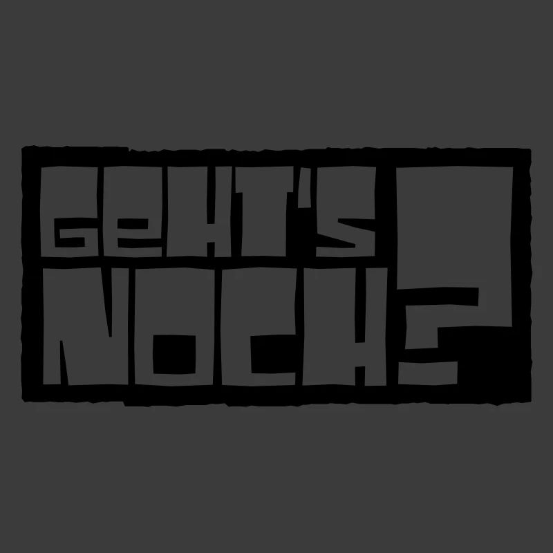 geht's noch?