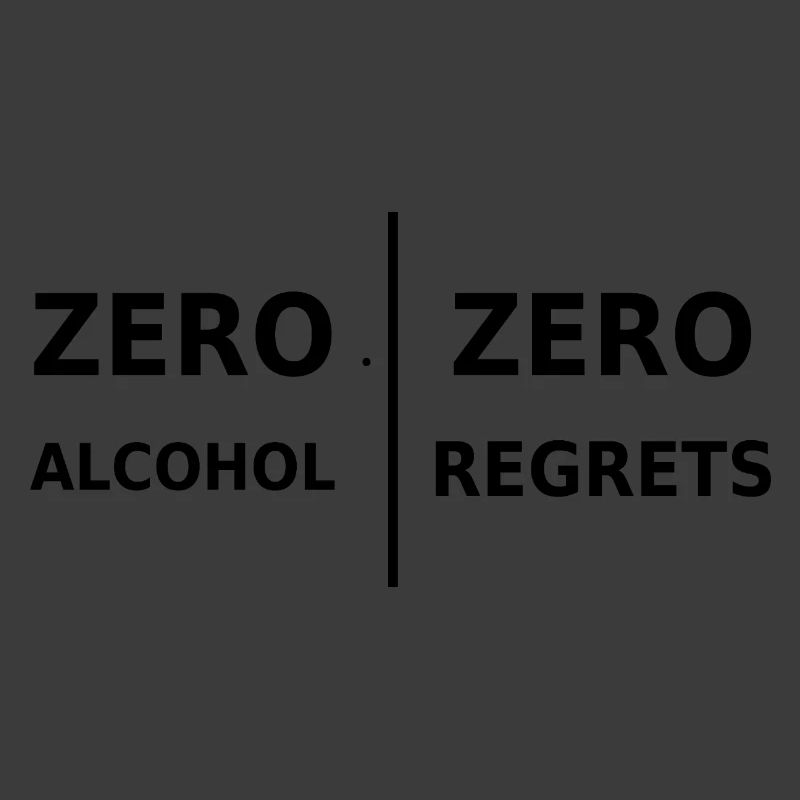 Zero Alcohol, Zero Regrets