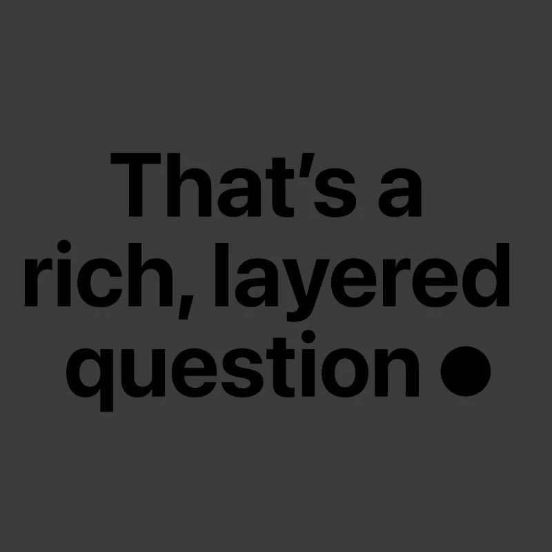 C’est une question riche et complexe