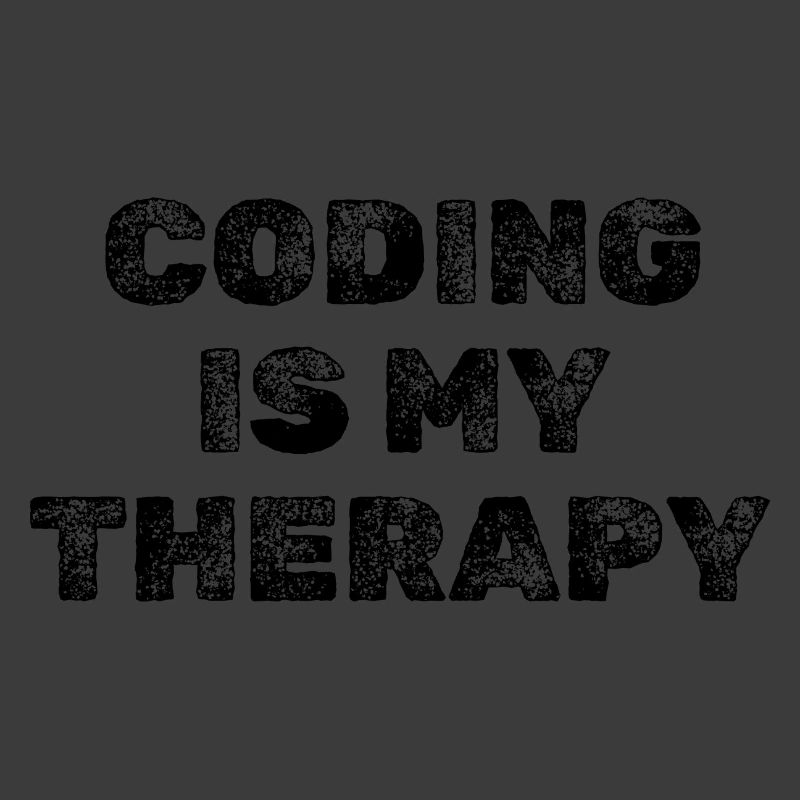 Coding Is My Therapy Entwickler Spruch