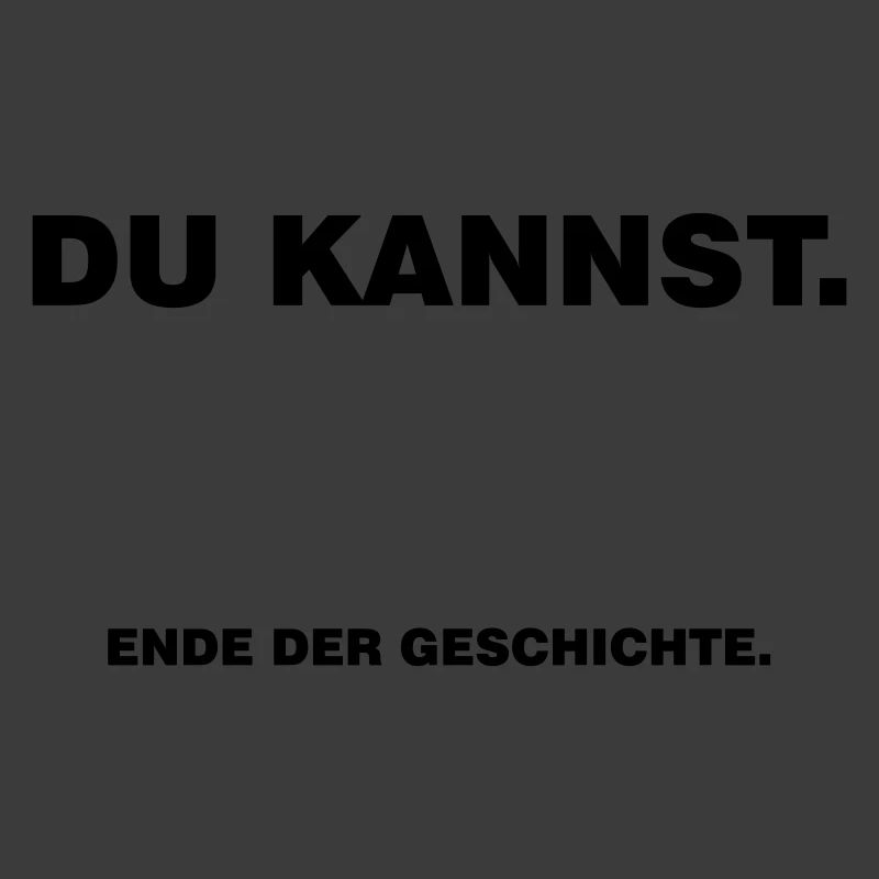 Du_kannst.-Ende_der_Geschichte.
