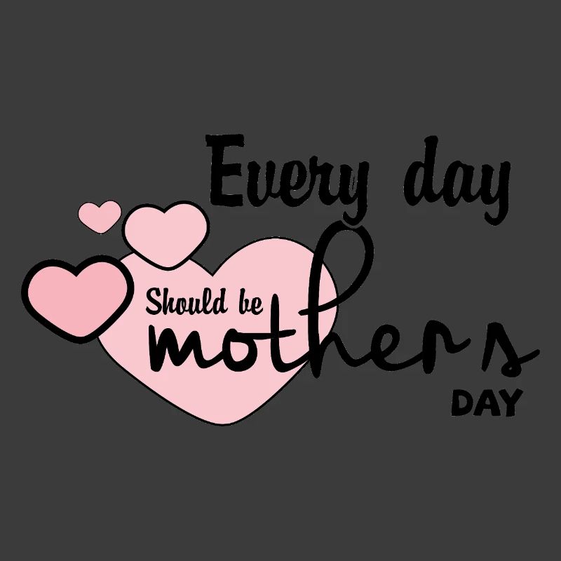 Jeder Tag sollte ein Muttertag sein