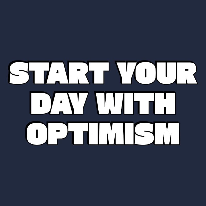 Start Your Day With Optimism