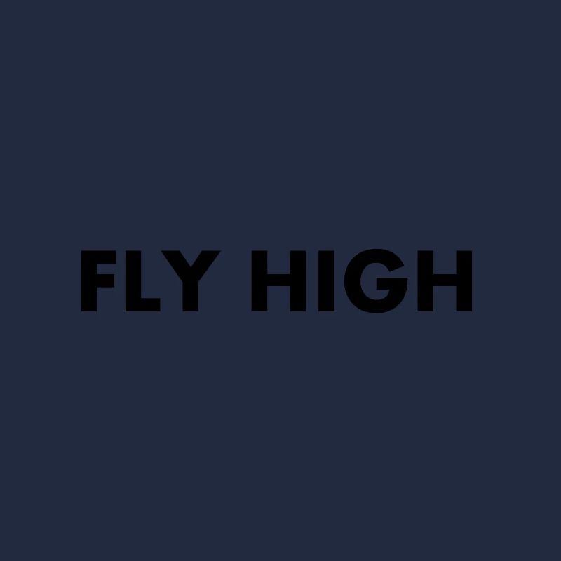FLY HIGH