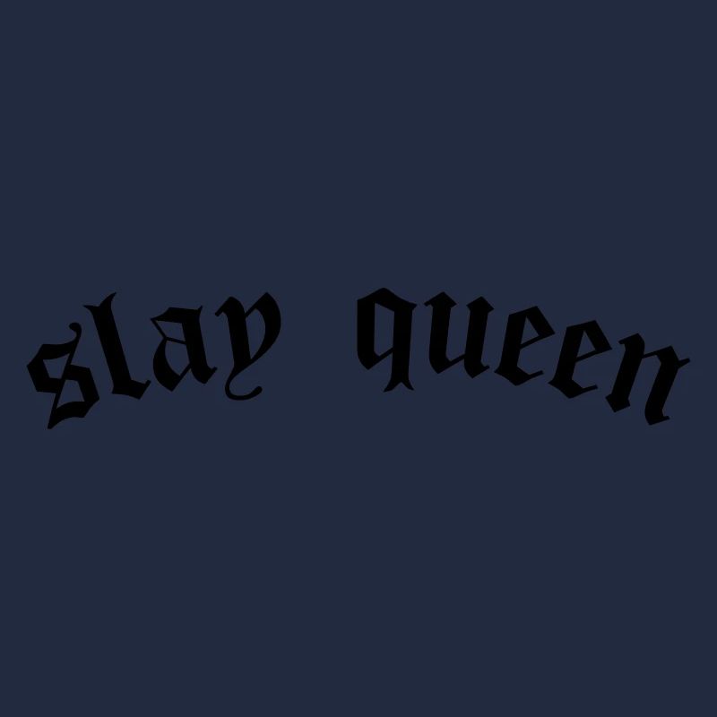 SLay queen