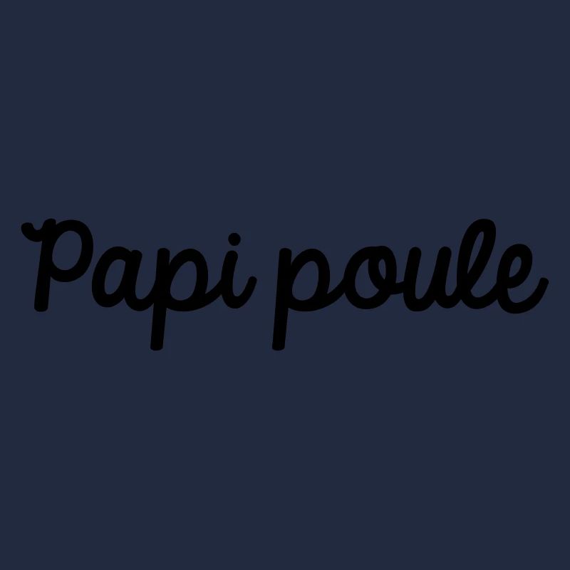 Papi poule