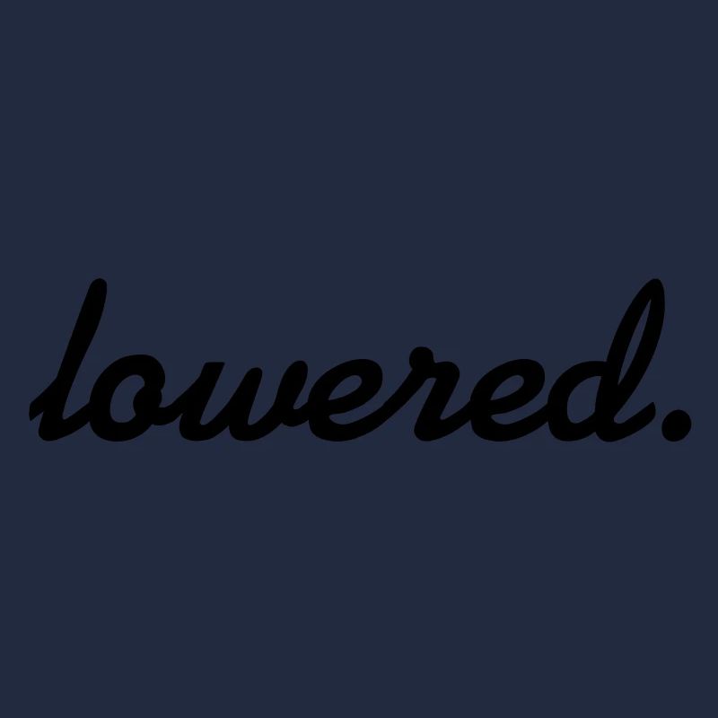 lowered.