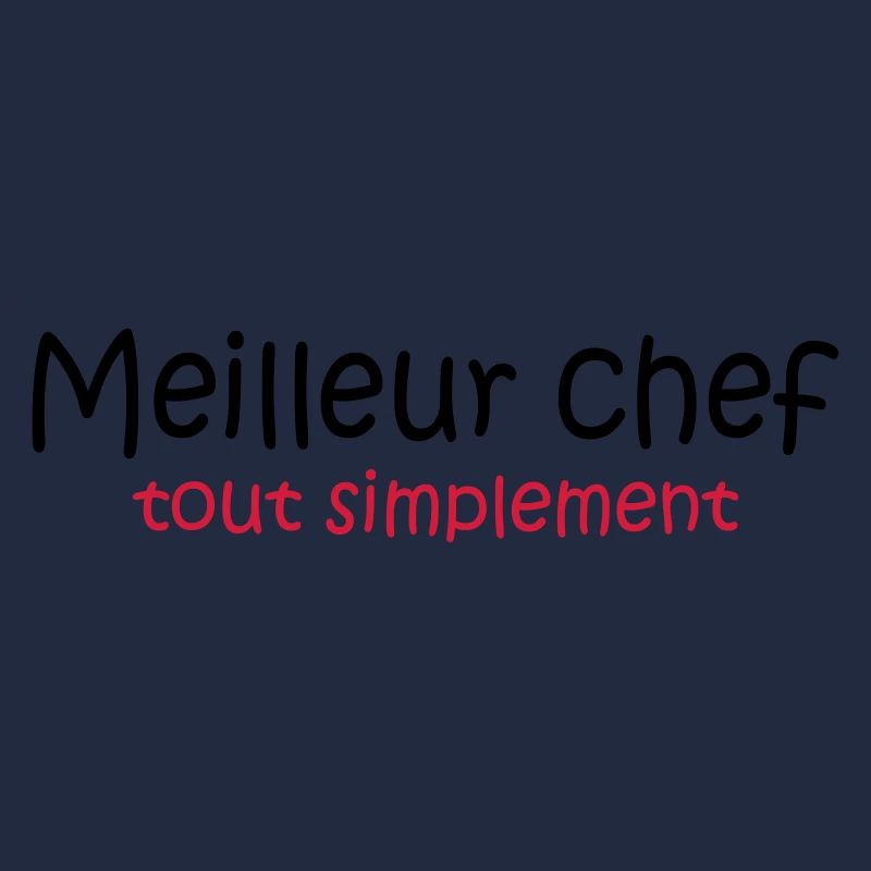Meilleur chef tout simplement