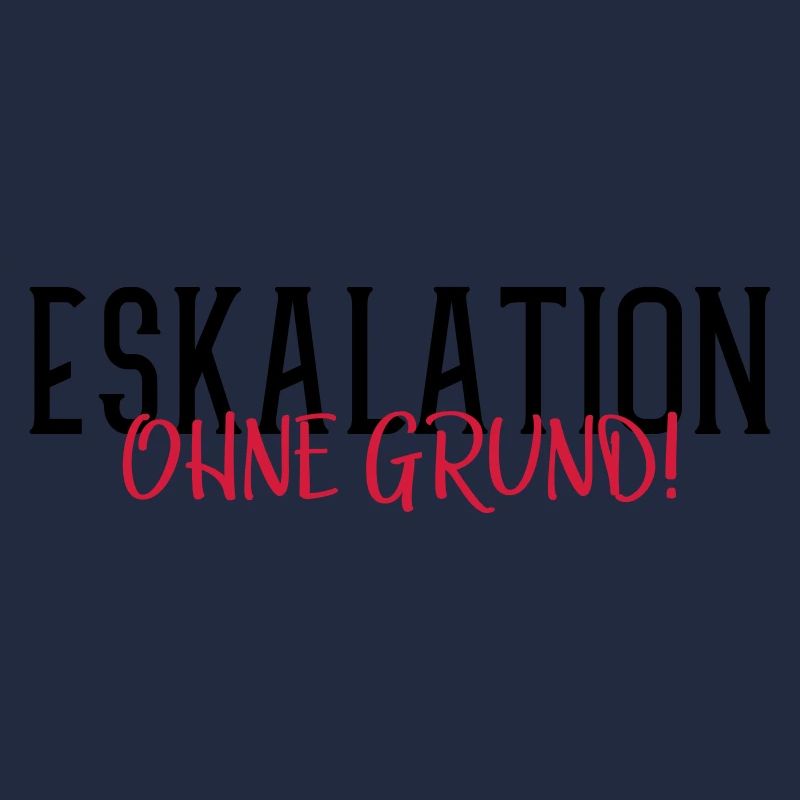 eskalation ohne grund