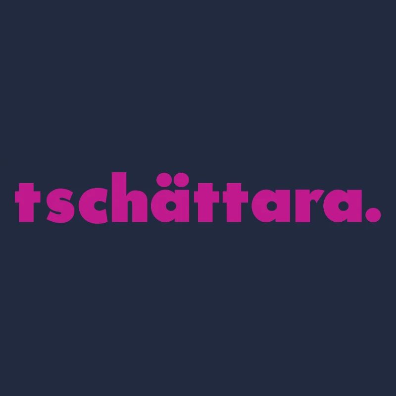 tschättara.