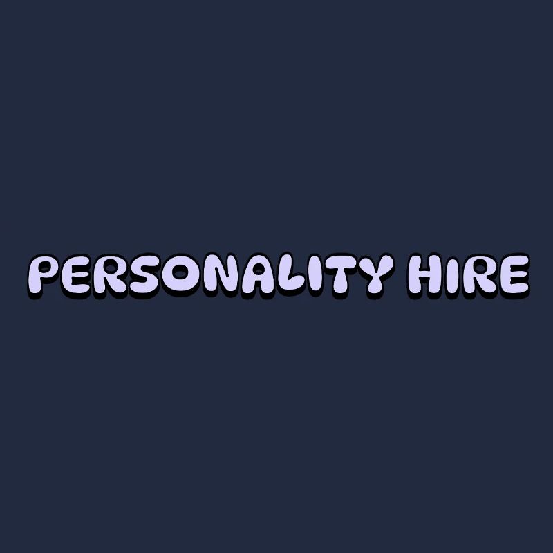Personality Hire