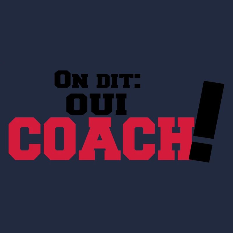 ON DIT(oui COACH)