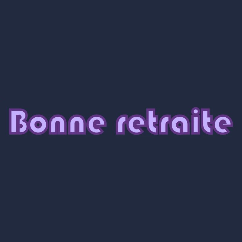 RETRAITE. RETRAITE. RETRAITEE. RETRAITE