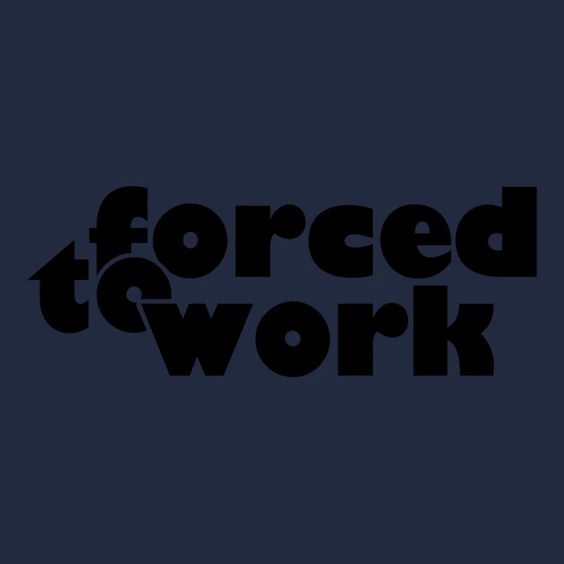 forced to work (b, 1c)