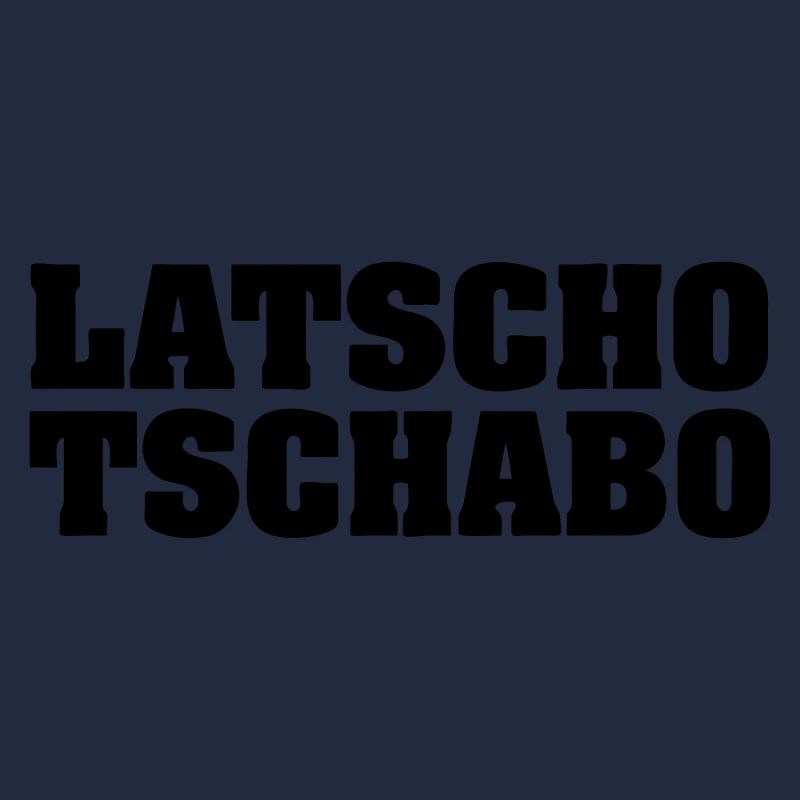 Latscho Tschabo / geiler Typ / manisch
