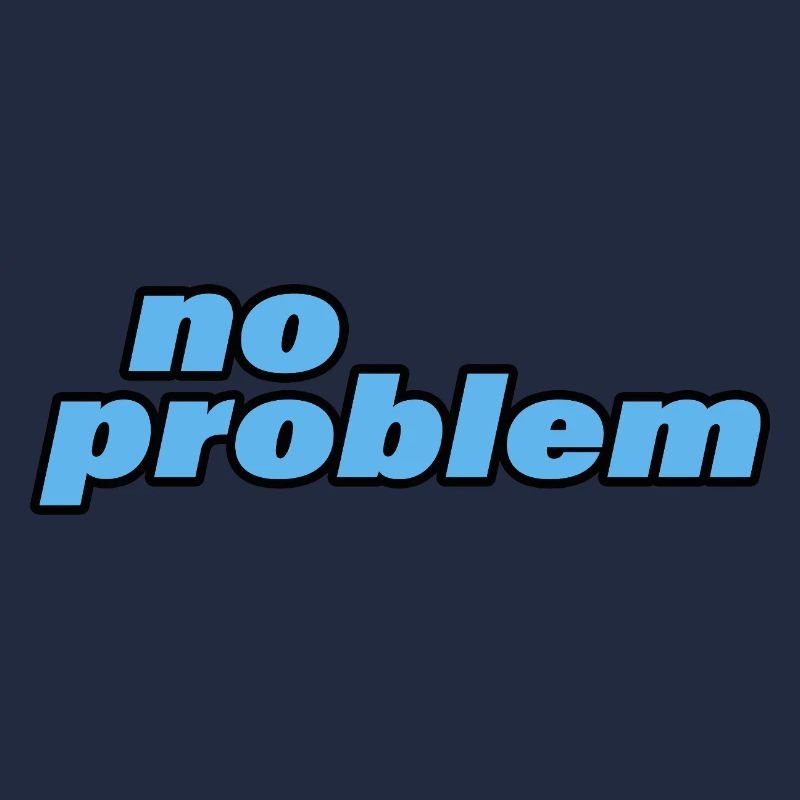 NO PROBLEM
