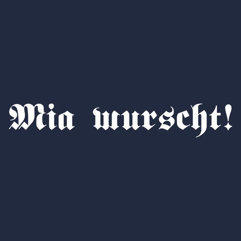 Mia wurscht, 1fb