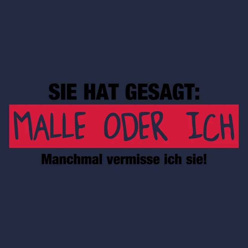 Malle oder ich