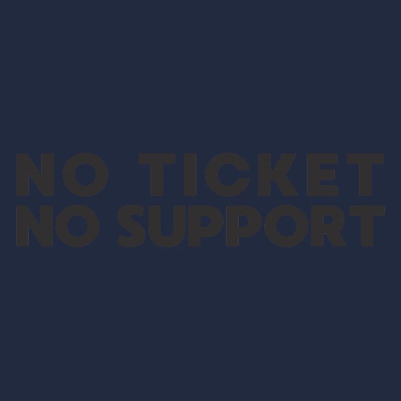 Pas de ticket pas d’assistance Administrateur informatique