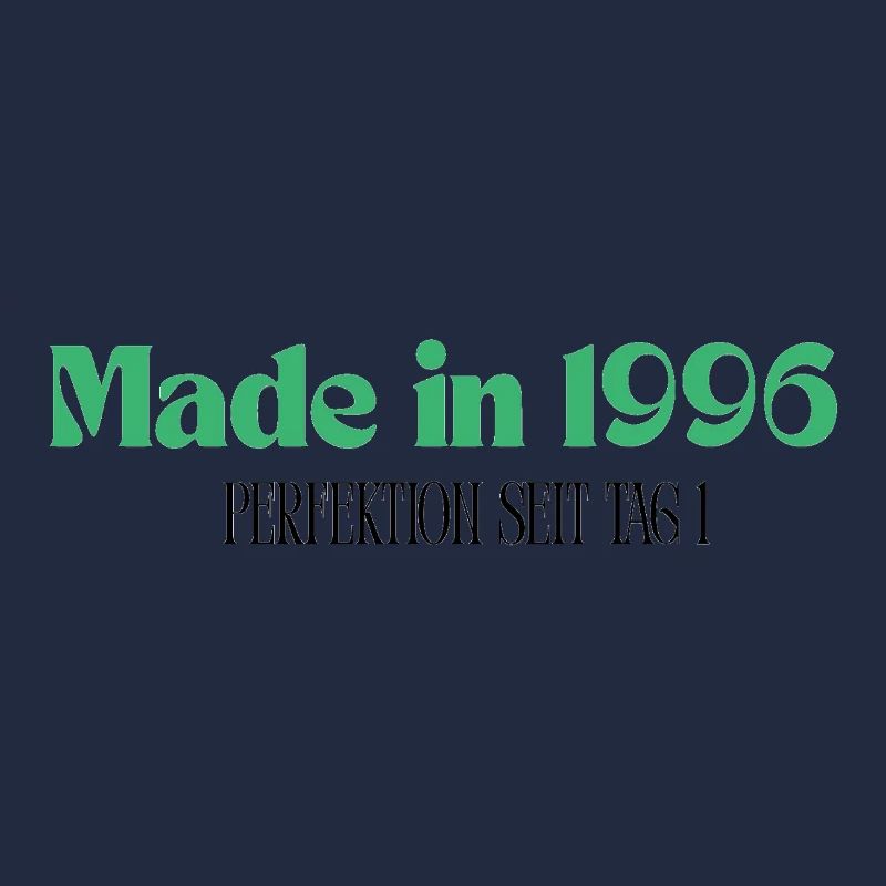 Made in 1996 - Perfektion seit Tag 1
