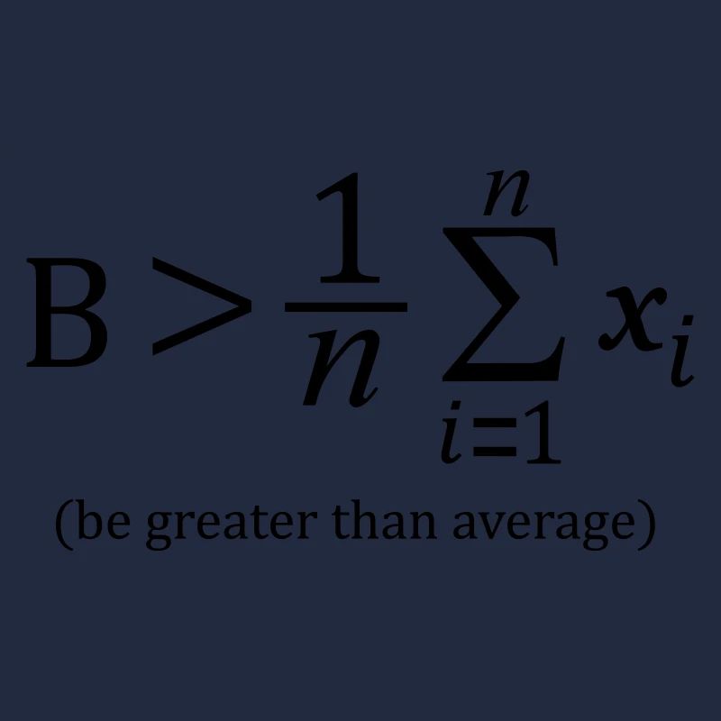 Be greater than average