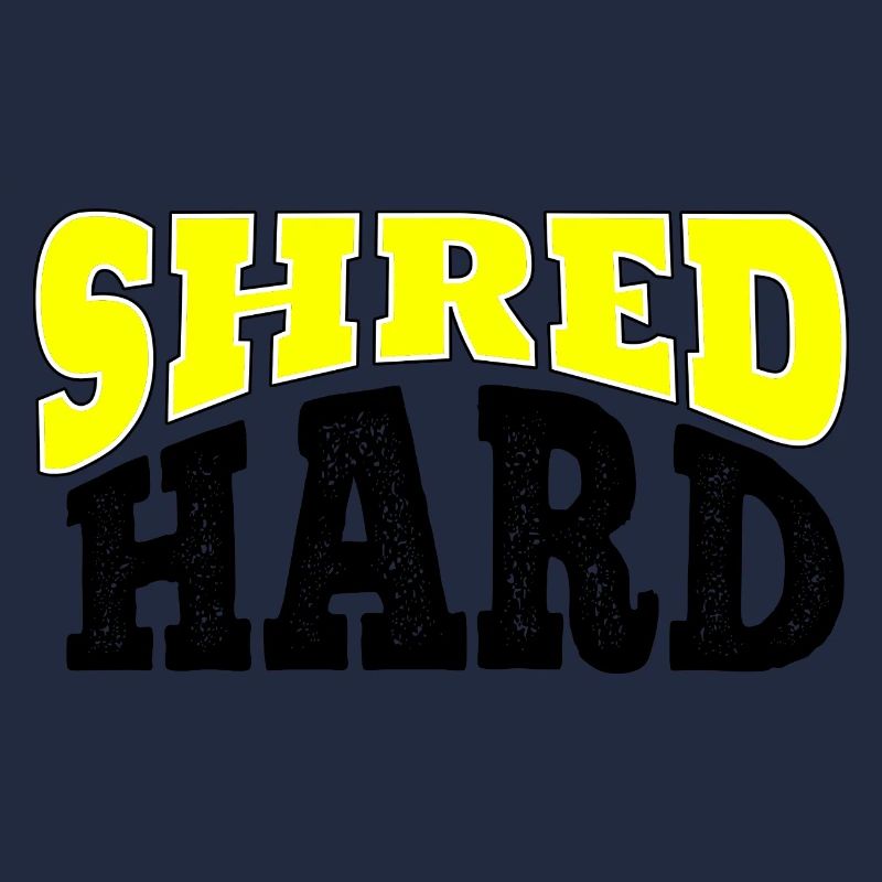 Shred Hard Snowboard Spruch
