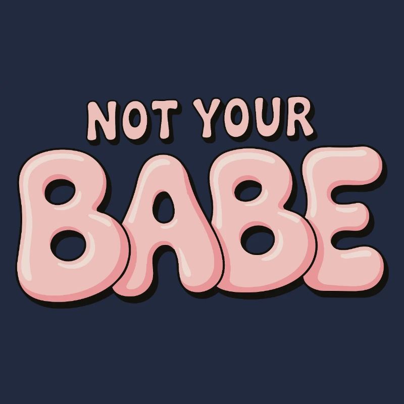 Not Your Babe - Statement Bubble Font