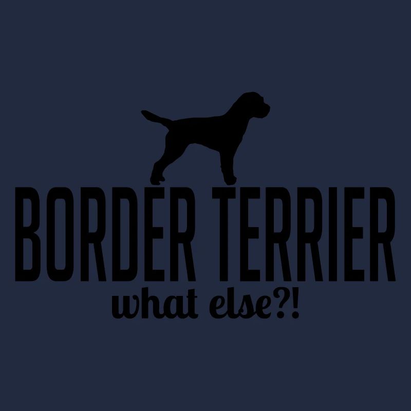 BORDER TERRIER what else