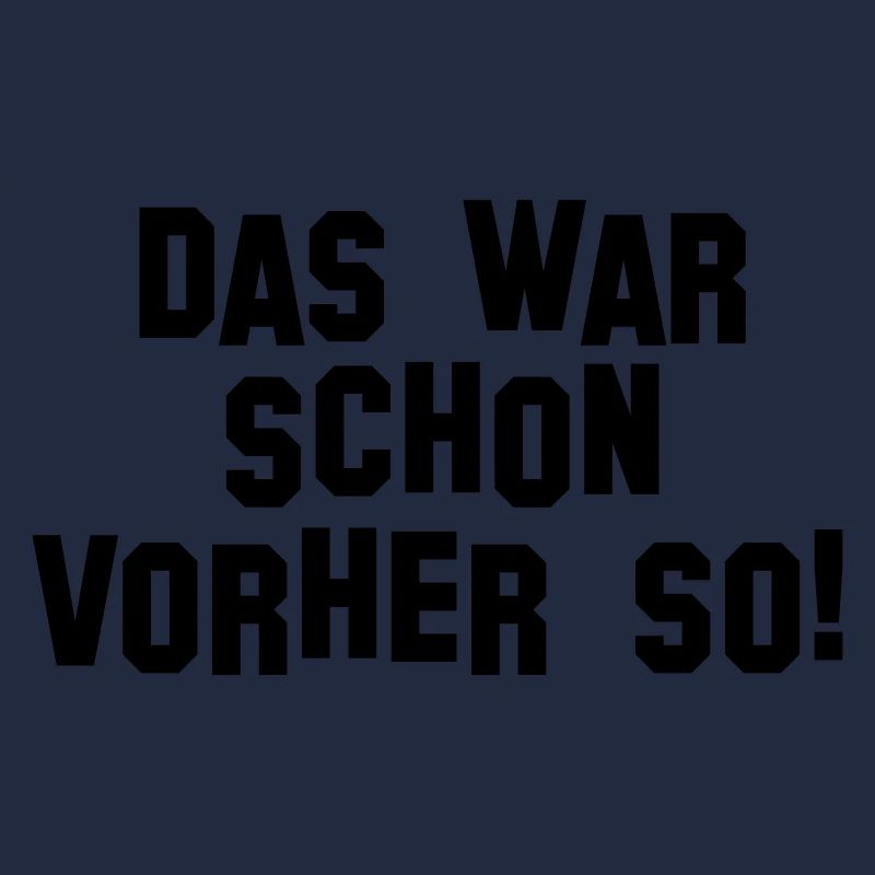 Das war schon vorher so (D00041)