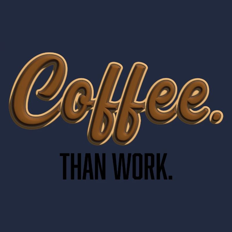 Coffee-Than-Work - Statement T-Shirt