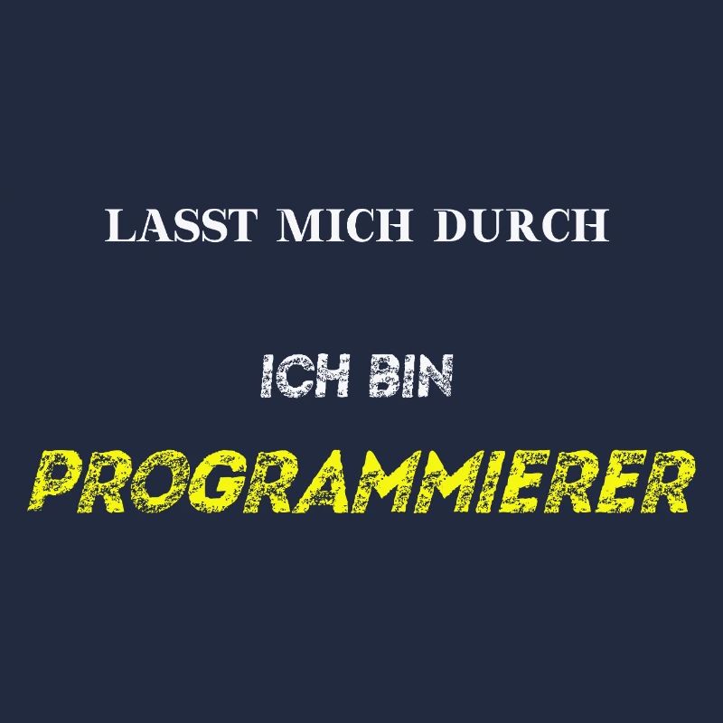 Lasst mich durch, ich bin Programmierer Geschenk