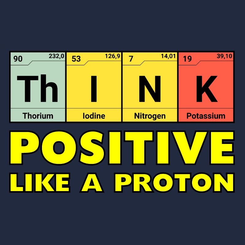 Think positively, like a proton