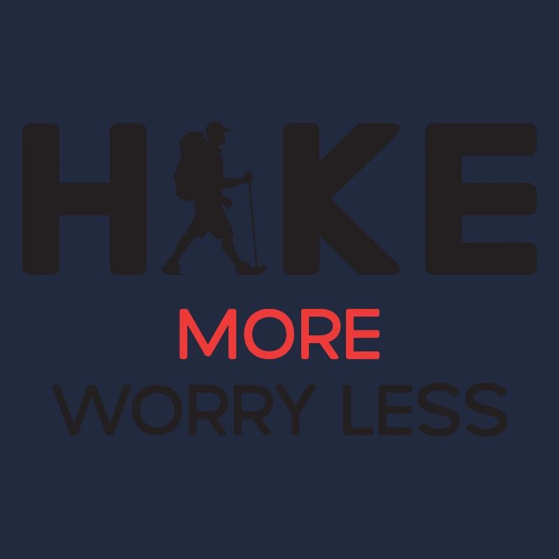 Hike More Worry Less - Hiking Gift