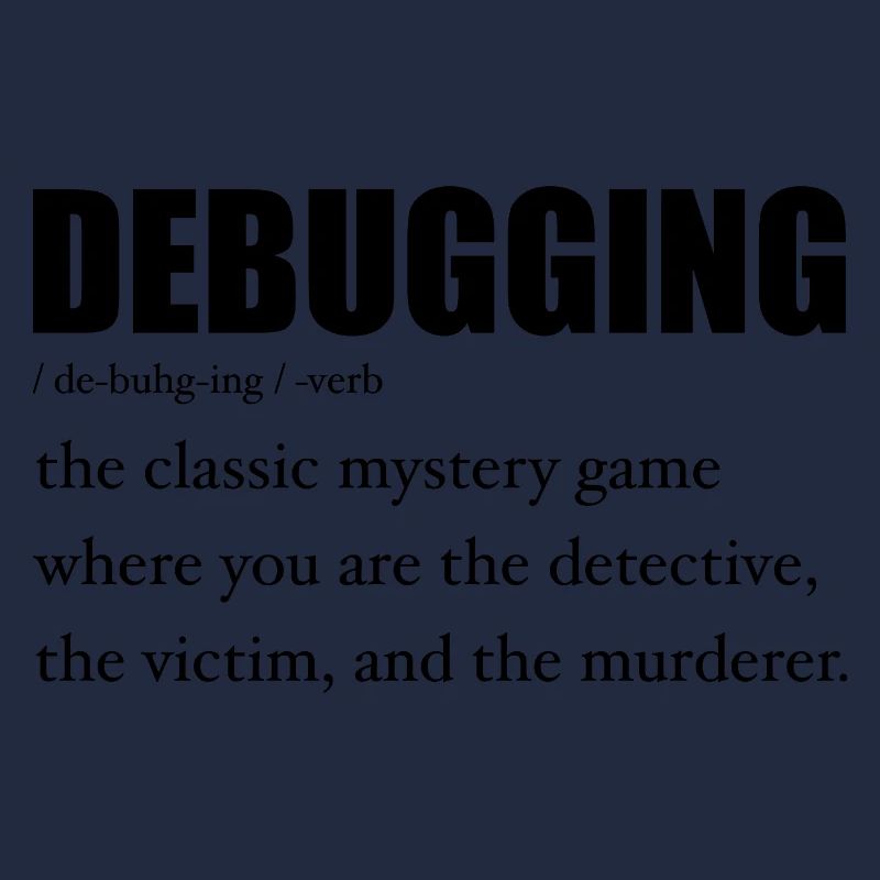 Programmer Debugging Definition Funny IT Developer
