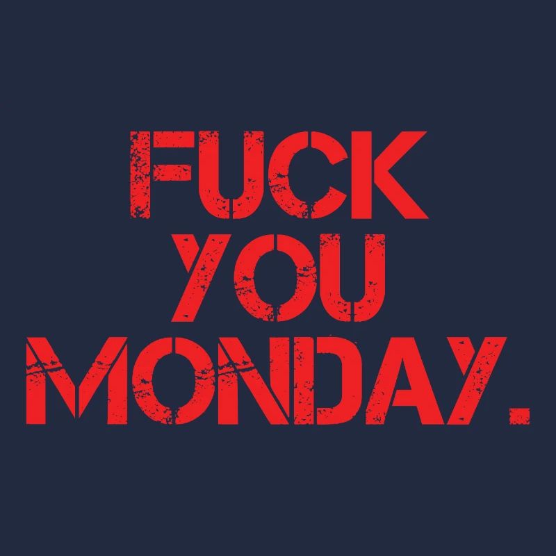 Fick dich Montag